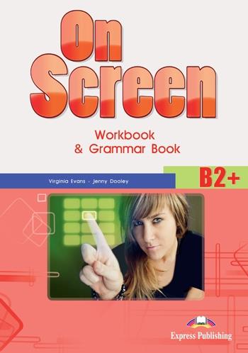 On Screen B2+ Workbook And Grammar Book - Εκμαθηση ξενων γλωσσων (BKS ...